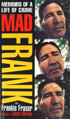 Mad Frank: Memoirs of a Life of Crime (Paperback)
