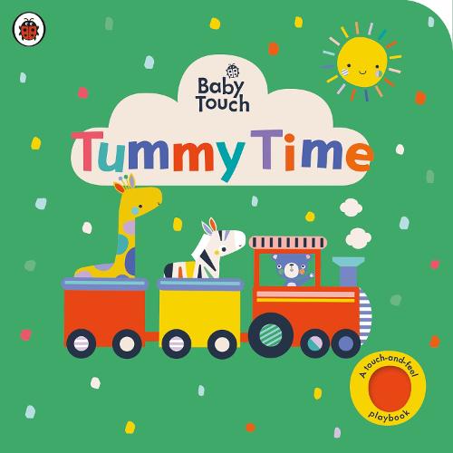 Baby Touch: Tummy Time - Baby Touch (Board book)
