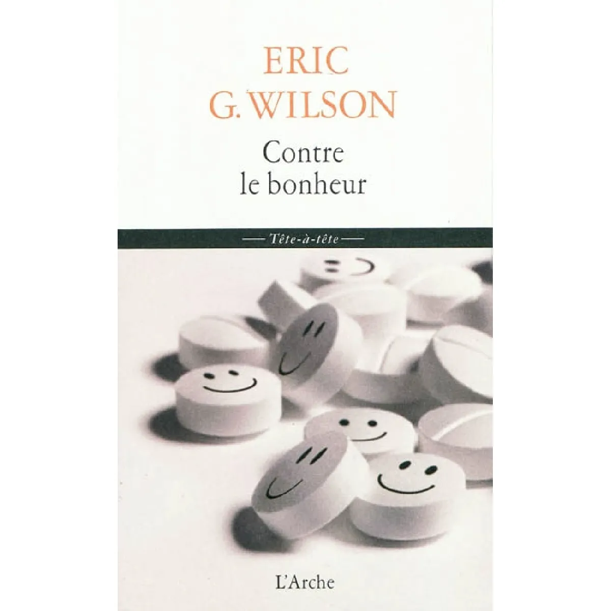 Contre le bonheur : éloge de la mélancolie · Occasion