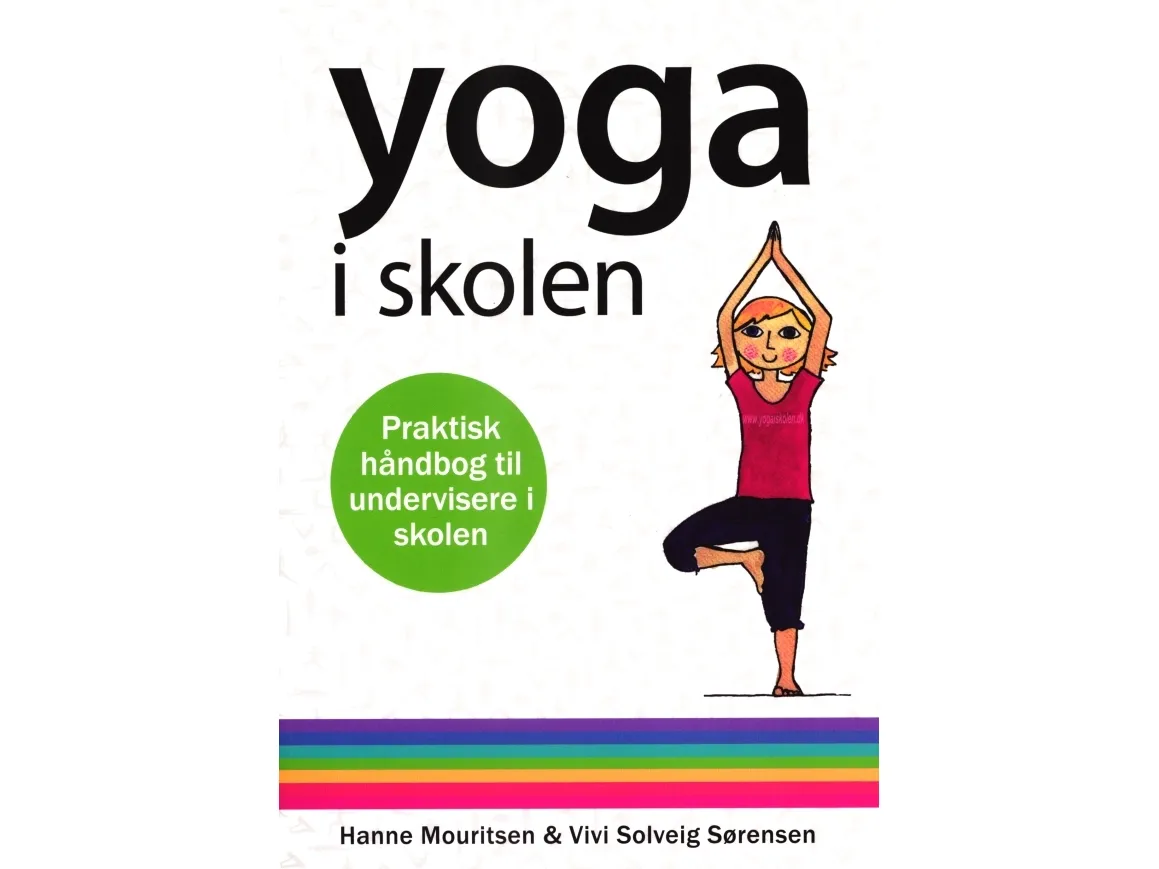 Yoga i skolen | Hanne Mouritsen & Vivi Solveig Sørensen