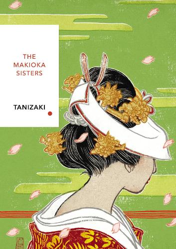 The Makioka Sisters (Vintage Classics Japanese Series) - Vintage Classic Japanese Series (Paperback)