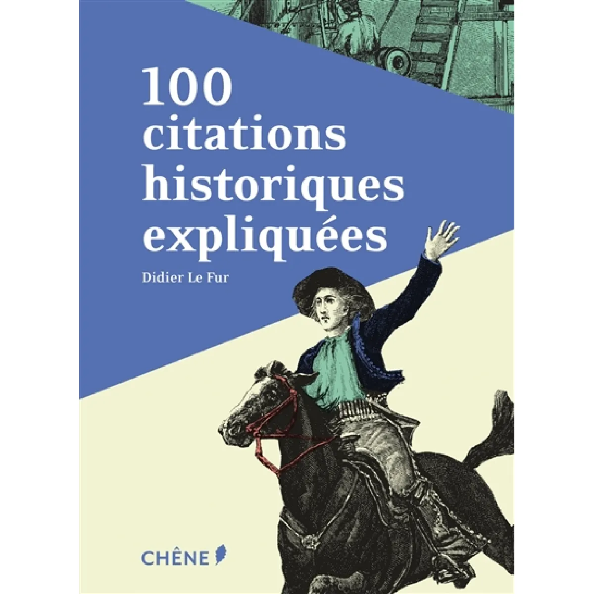 100 citations historiques expliquées · Occasion