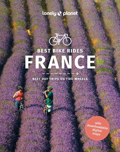Lonely Planet Best Bike Rides France - Travel Guide (Paperback)