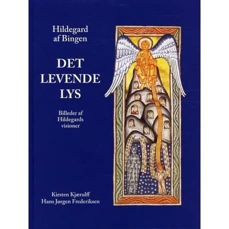 Hildegard af Bingen, Det levende lys | Kirsten Kjærulff & Hans Jørgen Frederiksen | Språk: Dansk