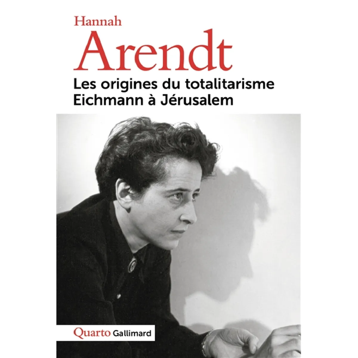 Les origines du totalitarisme. Eichmann à Jérusalem