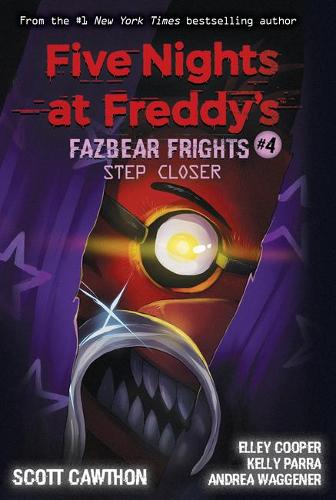 Step Closer (Five Nights at Freddy's: Fazbear Frights #4) - Five Nights at Freddy's (Paperback)