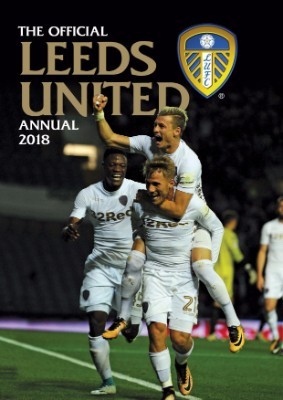 The Official Leeds United Annual 2018 (Hardback)