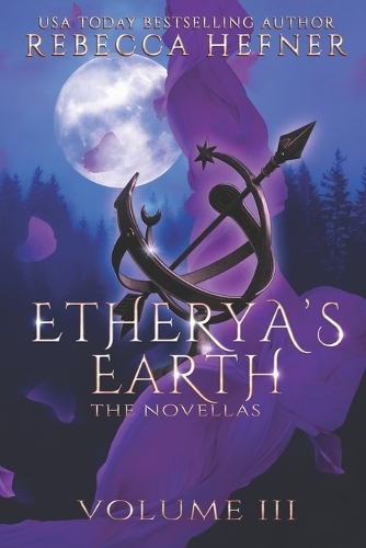 Etherya's Earth Volume III: The Novellas - Etherya's Earth (Paperback)