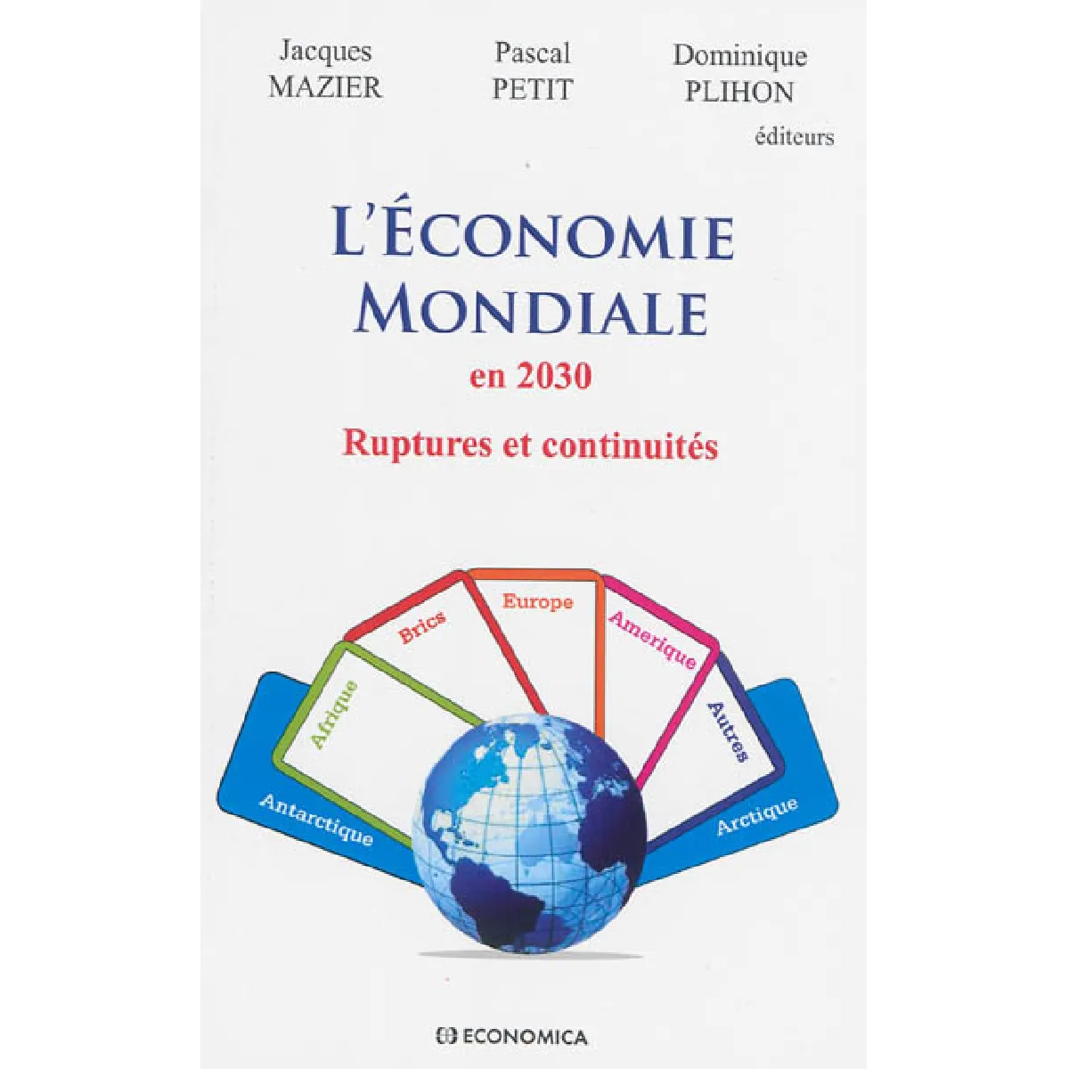 L'économie mondiale en 2030 : ruptures et continuités · Occasion