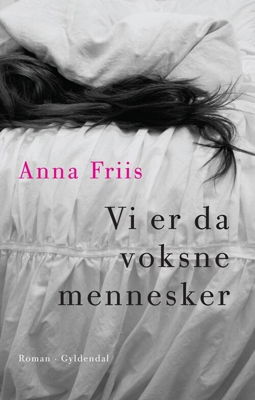 Vi Er Da Voksne Mennesker - Anna Friis - Bog