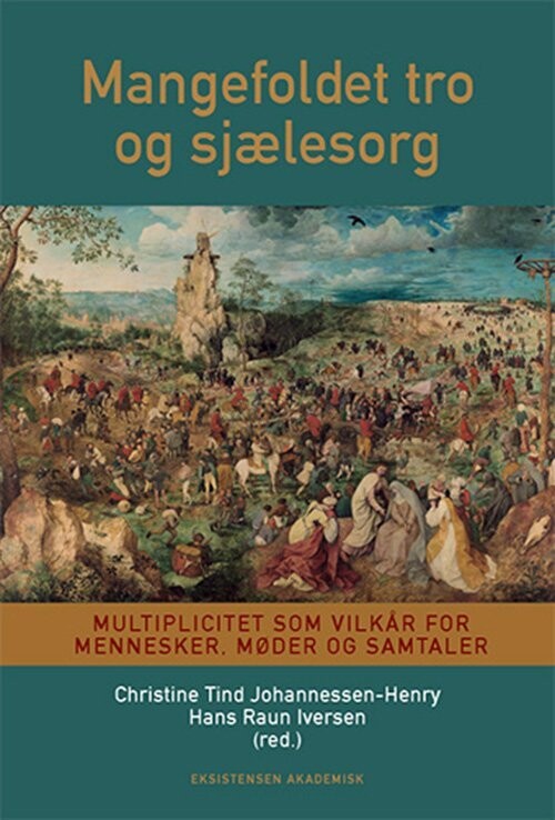 Mangefoldet Tro Og Sjælesorg - Hans Raun Iversen - Bog