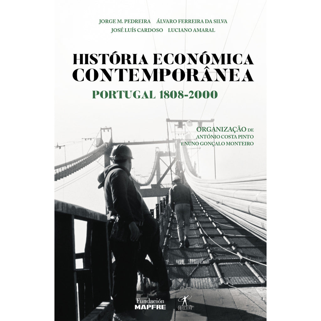 História Económica ContemporâneaPortugal 1808-2000 de António Costa Pinto e Nuno Gonçalo Monteiro