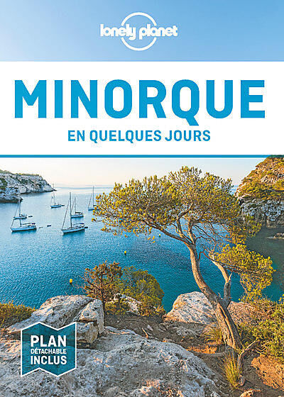 LONELY PLANET - MINORQUE EN QUELQUES JOURS