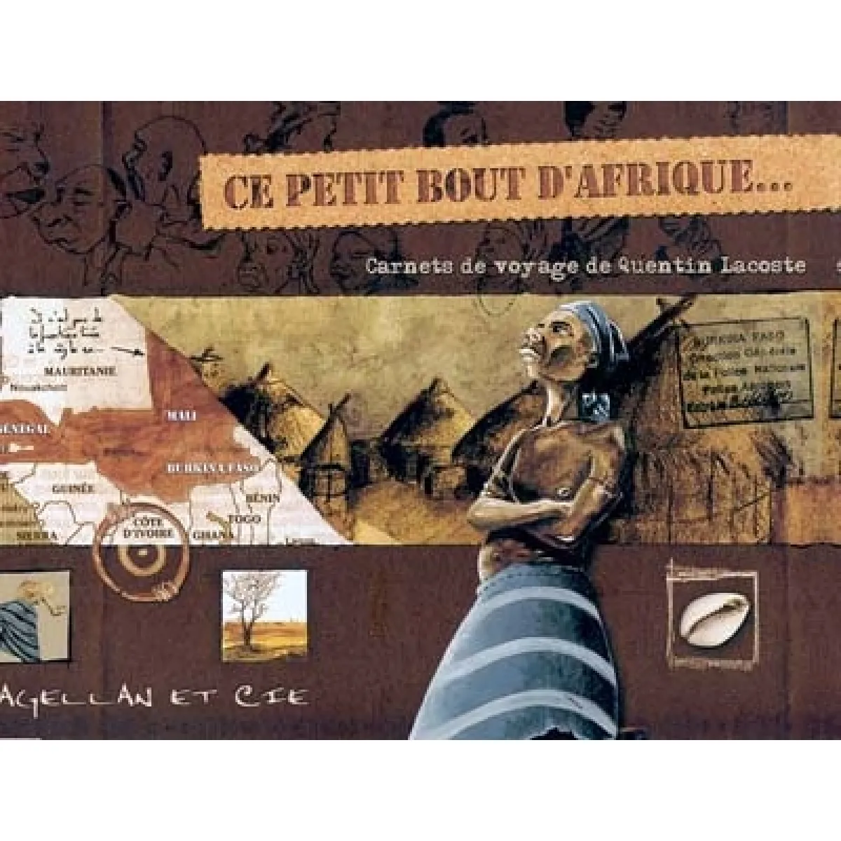 Ce petit bout d'Afrique : les carnets de Quentin Lacoste · Occasion