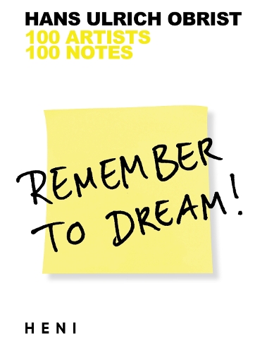 Remember to Dream!: 100 Artists, 100 Notes (Paperback)