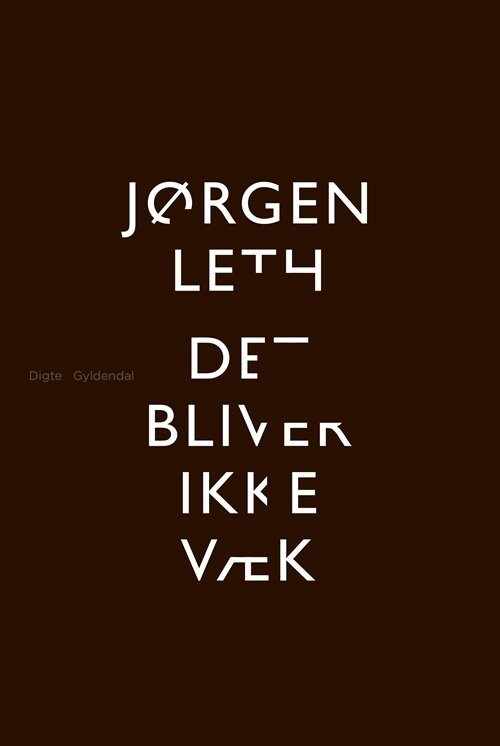 Det Bliver Ikke Væk - Jørgen Leth - Bog
