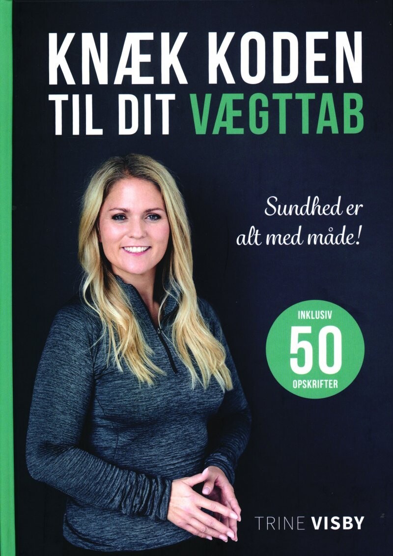 Knæk Koden Til Dit Vægttab - Trine Visby - Bog