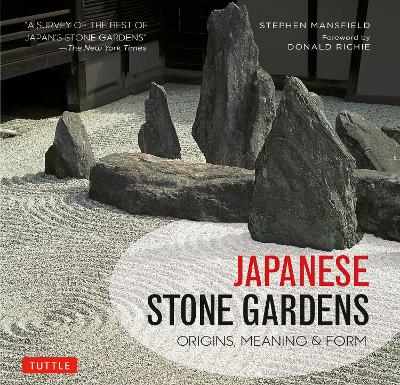 Japanese Stone Gardens: Origins, Meaning & Form (Hardback)