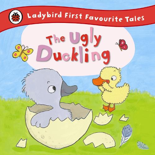 The Ugly Duckling: Ladybird First Favourite Tales (Hardback)