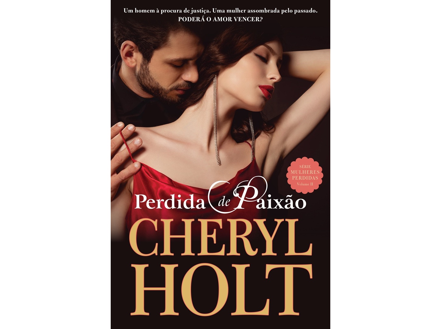 LIVRO PERDIDA DE PAIXÃO DE: CHERYL HOLT