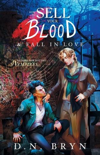 How to Sell Your Blood and Fall in Love - Guides for Dating Vampires 2 (Paperback)