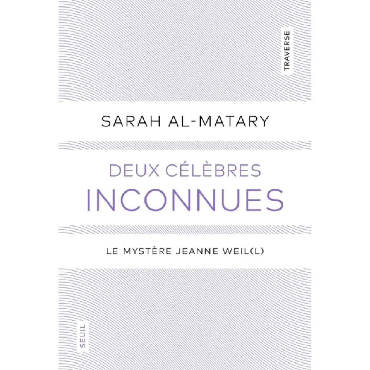 Deux célèbres inconnues : le mystère Jeanne Weil(l) · Occasion