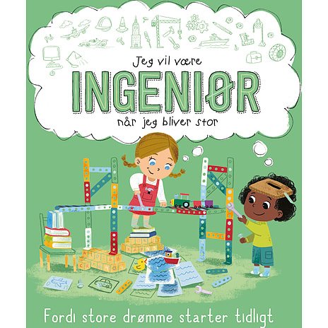 Jeg vil være ingeniør når jeg bliver stor