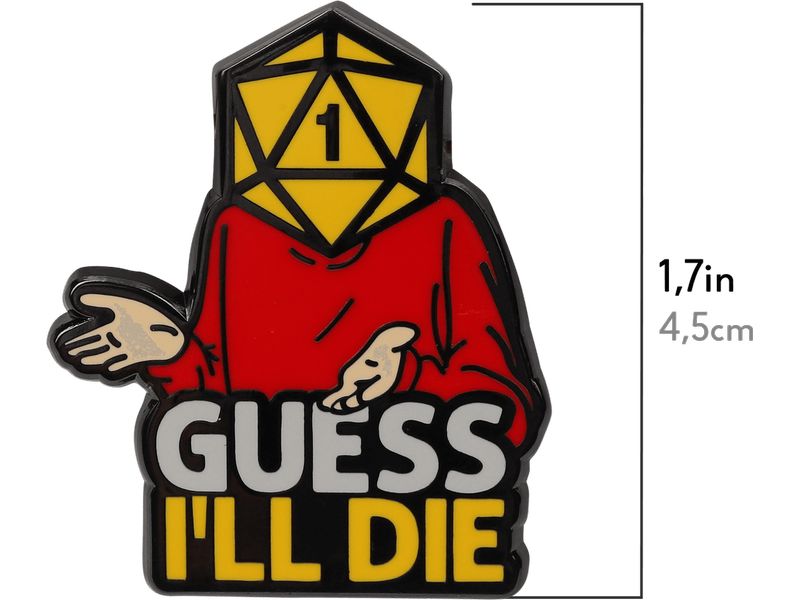 Glass Staff Anstecker Guess I'll Die Mehrfarbig Pin für RPG-Fans