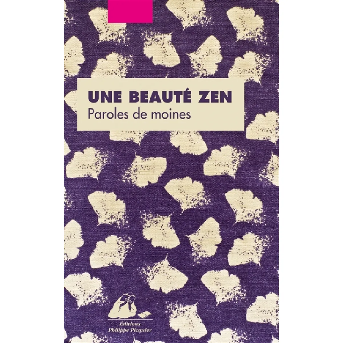 Une beauté zen : paroles de moines · Occasion