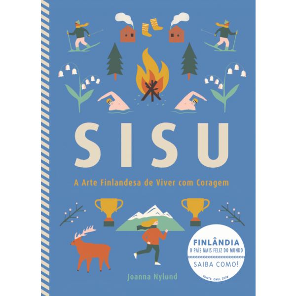 Sisu: A Arte Finlandesa de Viver com Coragem