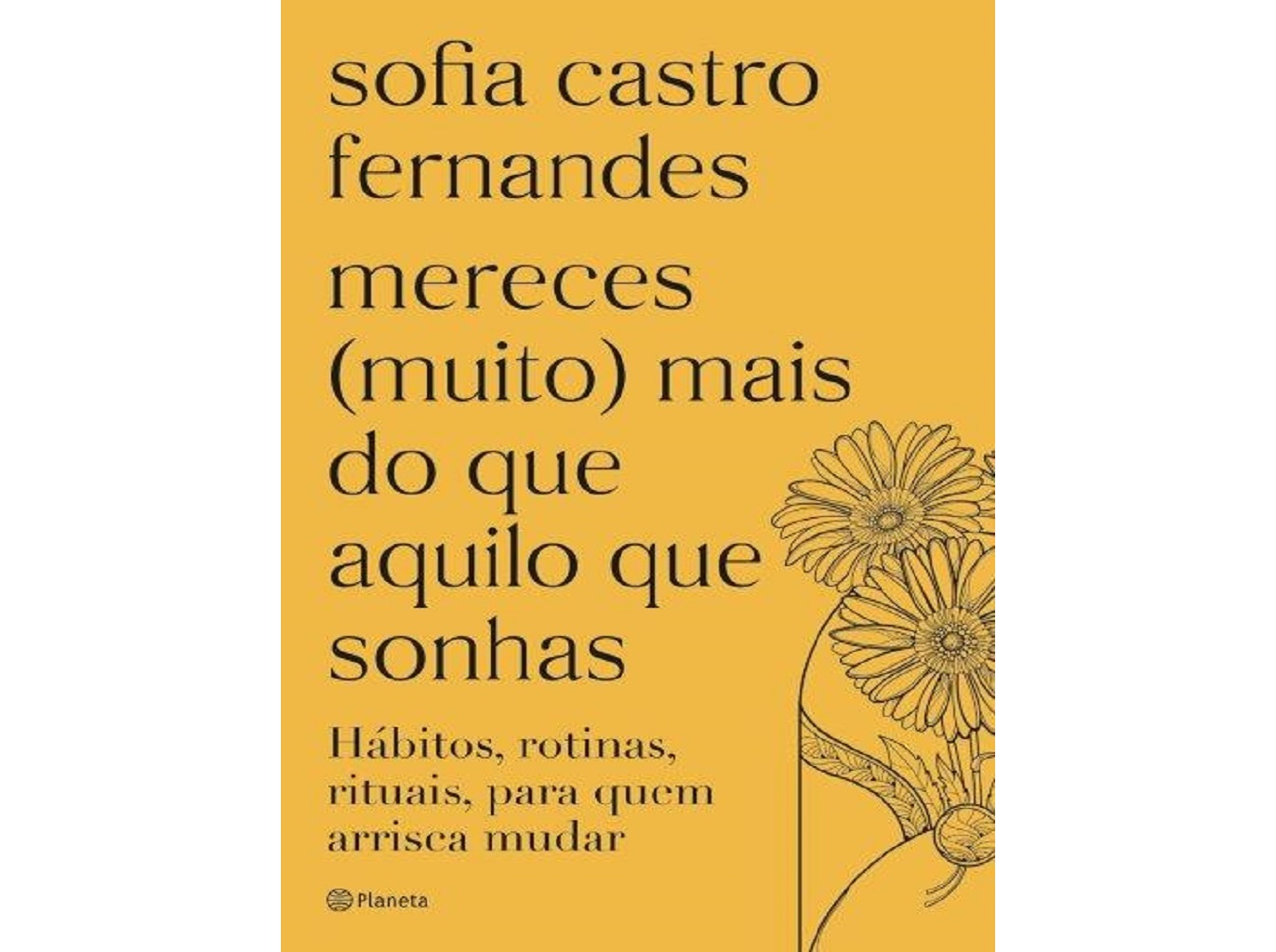 MERECES (MUITO) MAIS DO QUE AQUILO QUE SONHAS