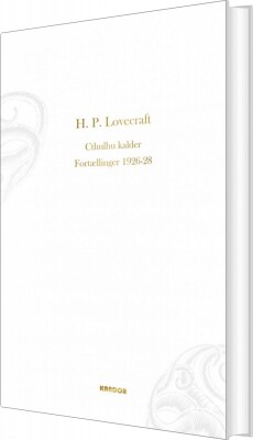 Cthulhu Kalder - Fortællinger 1926-1928 - H. P. Lovecraft - Bog