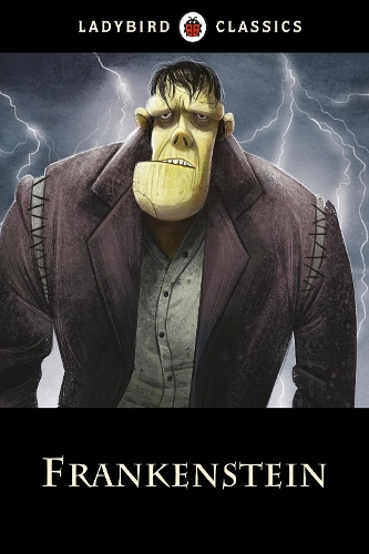 Ladybird Classics: Frankenstein (Hardback)