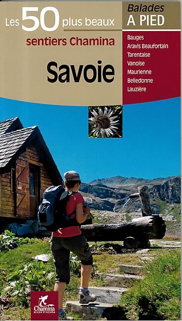 CHAMINA - LES 50 PLUS BEAUX SENTIERS SAVOIE