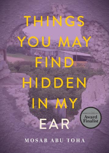 Things You May Find Hidden in My Ear: Poems from Gaza (Paperback)