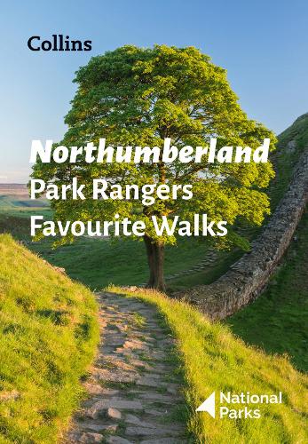 Northumberland Park Rangers Favourite Walks: 20 of the Best Routes Chosen and Written by National Park Rangers (Paperback)