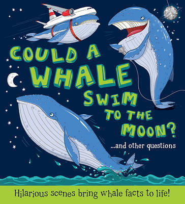 Could a Whale Swim to the Moon (Hardback)