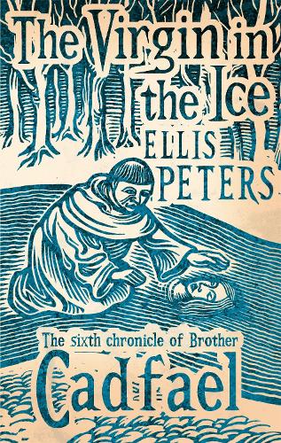 The Virgin In The Ice: 6 - Cadfael Chronicles (Paperback)