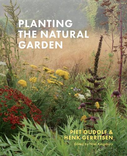 Planting the Natural Garden (Hardback)