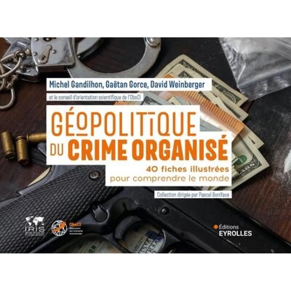 Géopolitique du crime organisé : 40 fiches illustrées pour comprendre le monde · Occasion