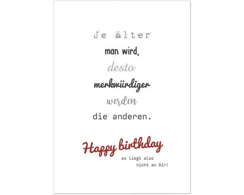 Verjaardagskaart: Hoe ouder je wordt, hoe vreemder andere mensen worden. 10,5 x 14,8 cm