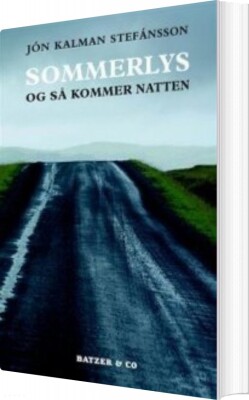 Sommerlys, Og Så Kommer Natten - Jón Kalman Stefánsson - Bog