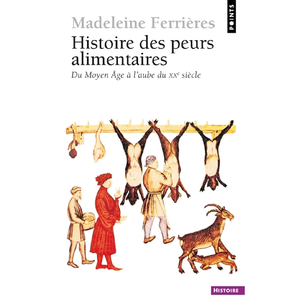 Histoire des peurs alimentaires : du Moyen Age à l'aube du XXe siècle · Occasion