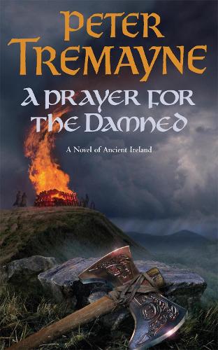 A Prayer for the Damned (Sister Fidelma Mysteries Book 17): A twisty Celtic mystery filled with treachery and bloodshed - Sister Fidelma (Paperback)