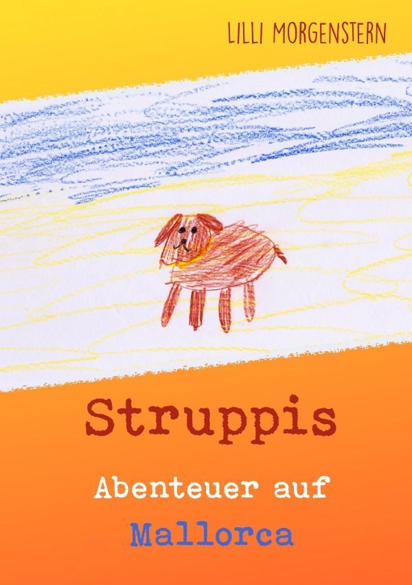 Struppi*s Abenteuer auf Mallorca