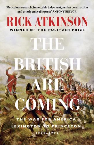 The British Are Coming: The War for America 1775 -1777 (Paperback)