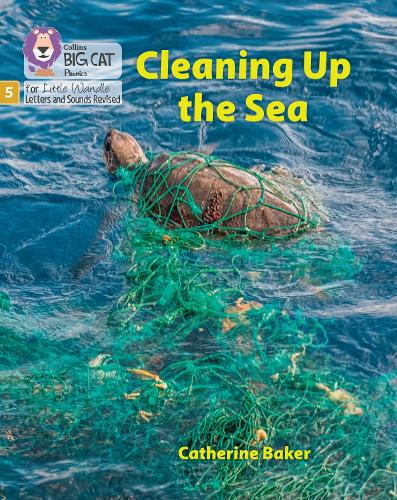 Cleaning up the Sea: Phase 5 Set 1 - Big Cat Phonics for Little Wandle Letters and Sounds Revised (Paperback)