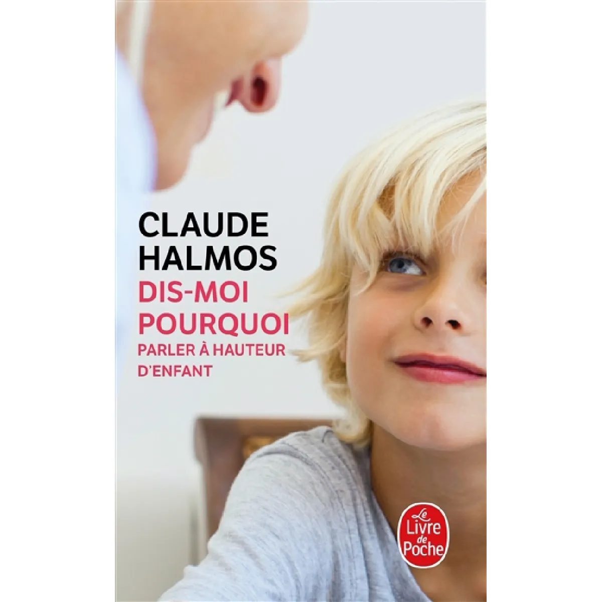 Dis-moi pourquoi : parler à hauteur d'enfant · Occasion