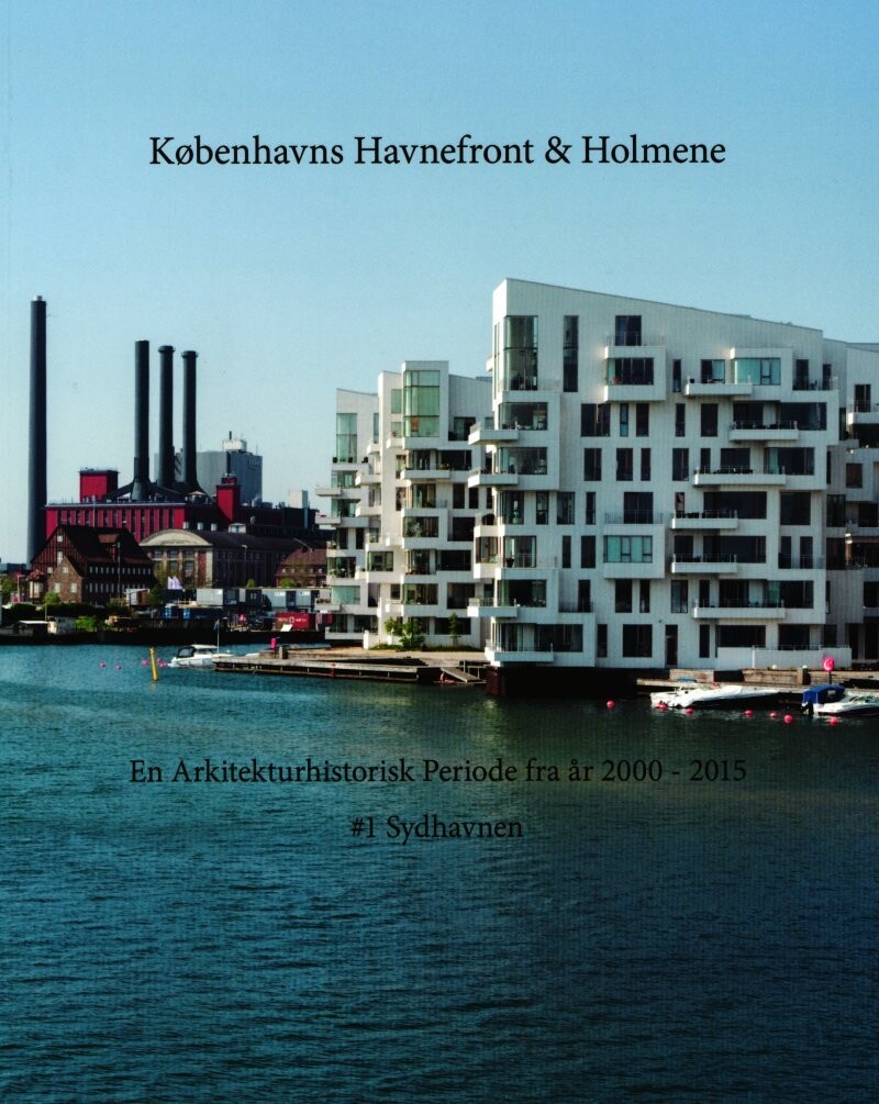 Københavns Havnefront & Holmene - Ole Sørensen - Bog