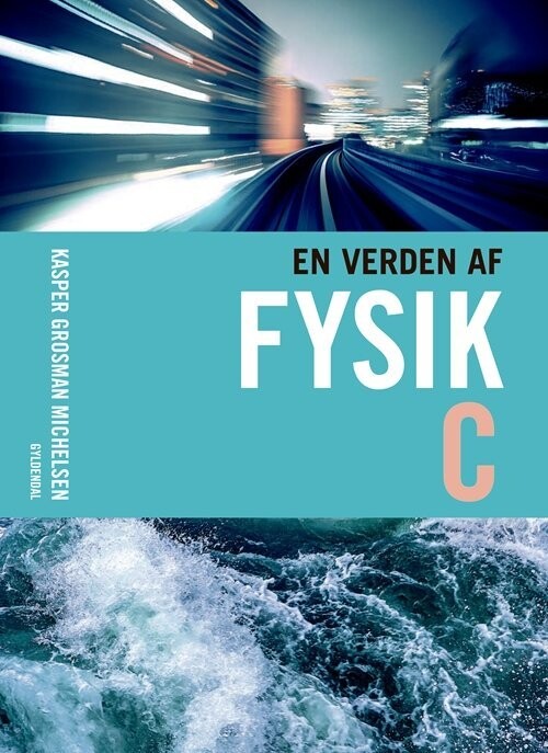 En Verden Af Fysik C - Kasper Grosman Michelsen - Bog